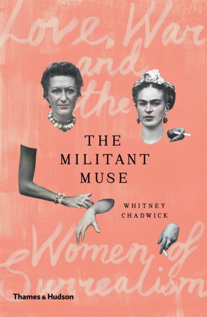 The Militant Muse Thames And Hudson Australia And New Zealand