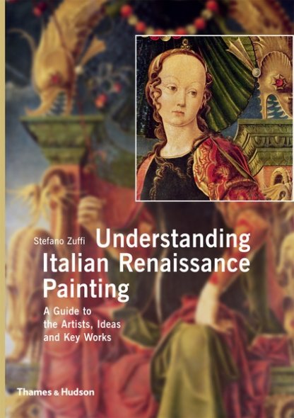 Understanding Italian Renaissance Painting | Thames & Hudson Australia ...