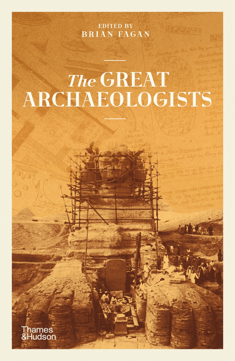 The Great Archaeologists | Thames & Hudson Australia & New Zealand