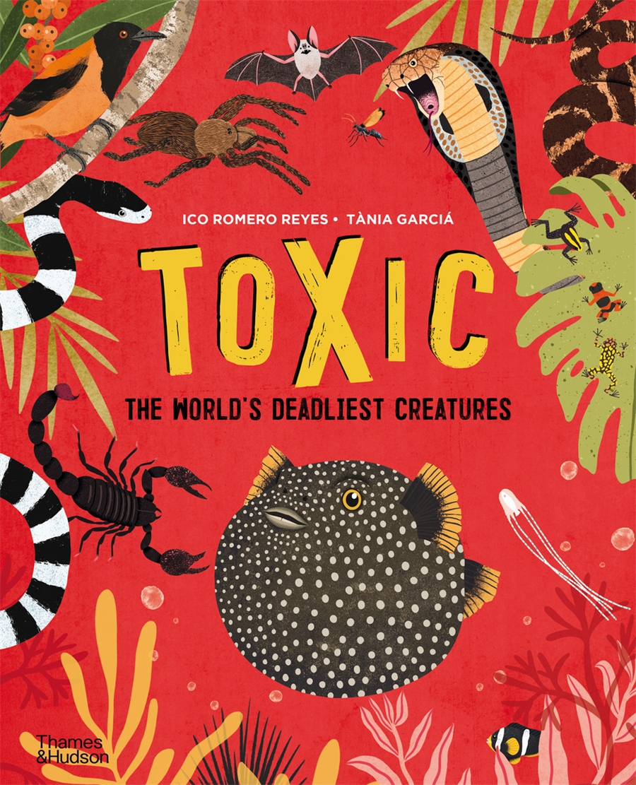 Toxic | Thames & Hudson Australia & New Zealand