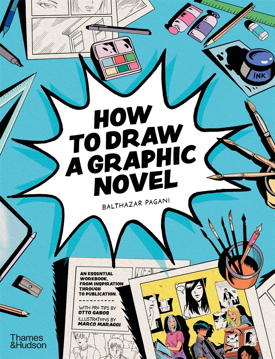 How to Draw a Graphic Novel Thames & Hudson Australia & New Zealand