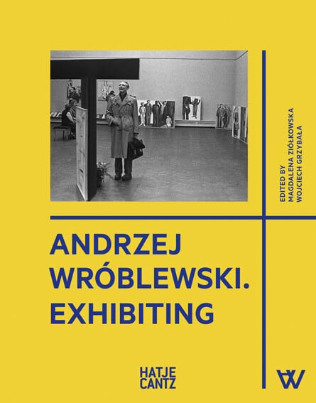 Cover of Andrzej Wróblewski. Exhibiting.